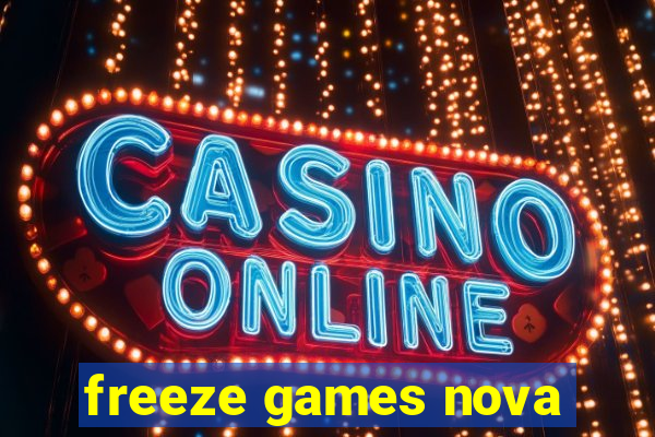 freeze games nova